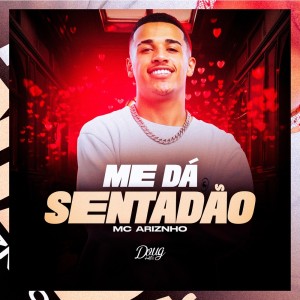 Listen to Me dá Sentadão (Explicit) song with lyrics from Mc Arizinho