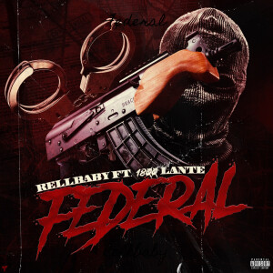 RellBaby的专辑Federal (Explicit)