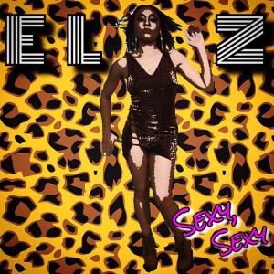ดาวน์โหลดและฟังเพลง Sexy, Sexy พร้อมเนื้อเพลงจาก Eliz Camacho