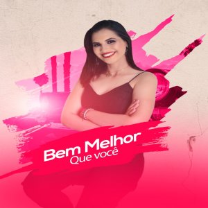 Thalia Santos的專輯Bem Melhor Que Você