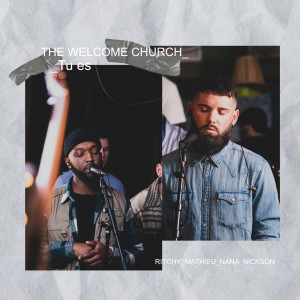 Listen to Tu es song with lyrics from The Welcome Church