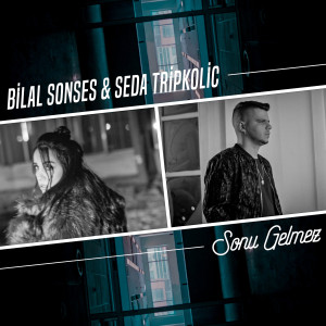Dengarkan Sonu Gelmez lagu dari Bilal Sonses dengan lirik