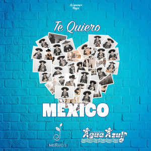 Academia Mis Raices的專輯Te Quiero México