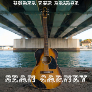 Album Under the Bridge from Sean Carney