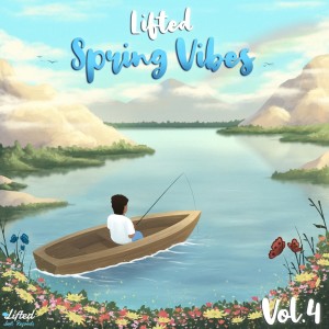 Album Lifted Spring Vibes, Vol.4 from Lifted LoFi