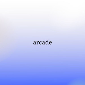 Arcade (Sped Up)