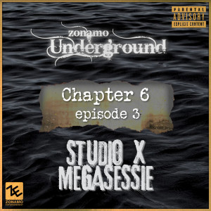 Zonamo-Underground的專輯Zonamo Chapter 6 Episode 3 - Studio X Megasessie (Explicit)