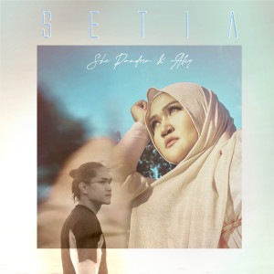 ดาวน์โหลดและฟังเพลง Setia พร้อมเนื้อเพลงจาก She Pandora