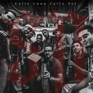 Sangre Nueva的专辑Calle luna Calle sol