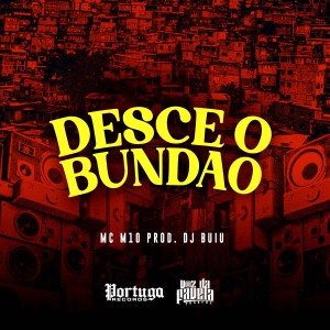 收聽MC M10的Desce o Bundão歌詞歌曲
