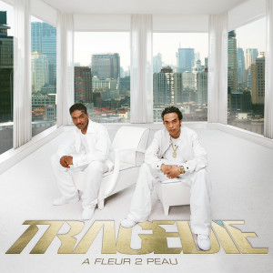 อัลบัม A Fleur 2 Peau (Edition Deluxe) ศิลปิน Tragédie