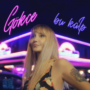 Listen to Bu Kalp song with lyrics from Gökçe