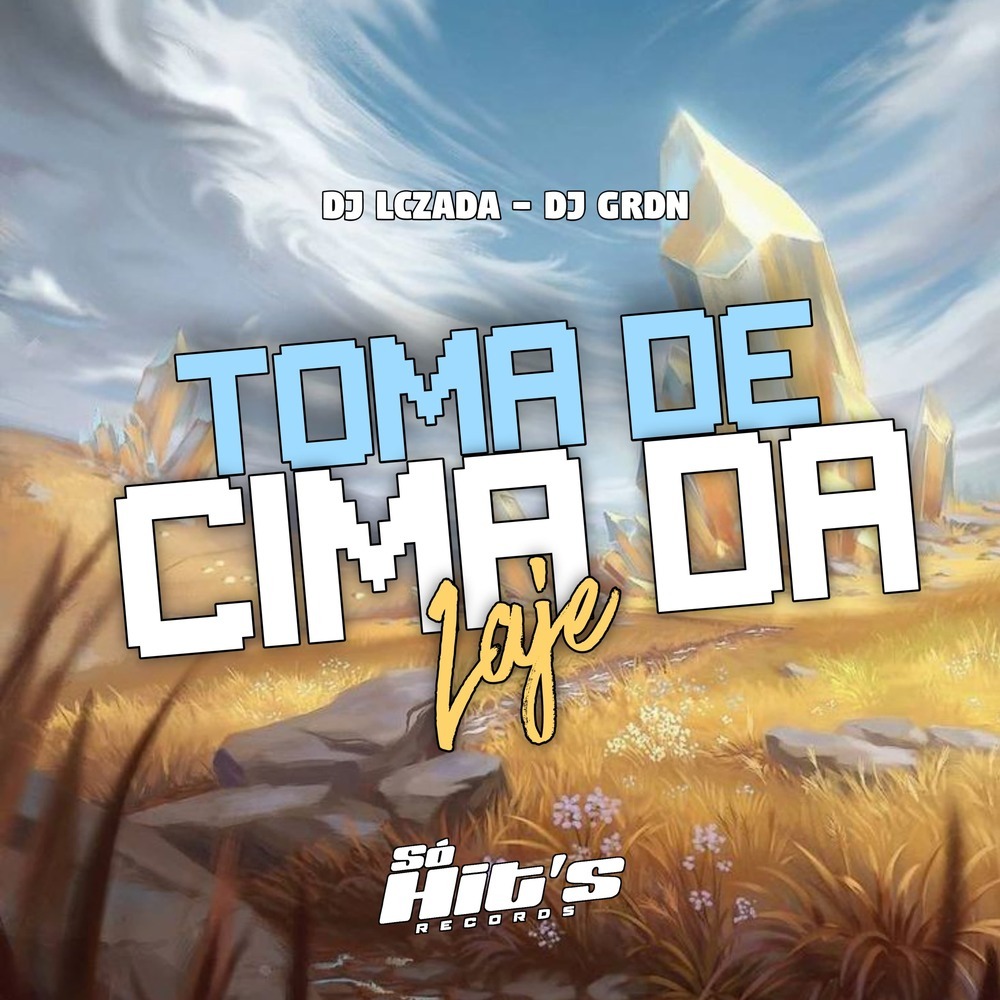 Toma de Cima da Laje (Explicit)