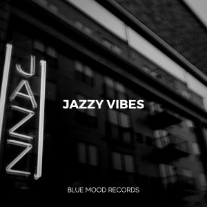 Jazz Instrumentals的專輯Jazzy Vibes (Explicit)