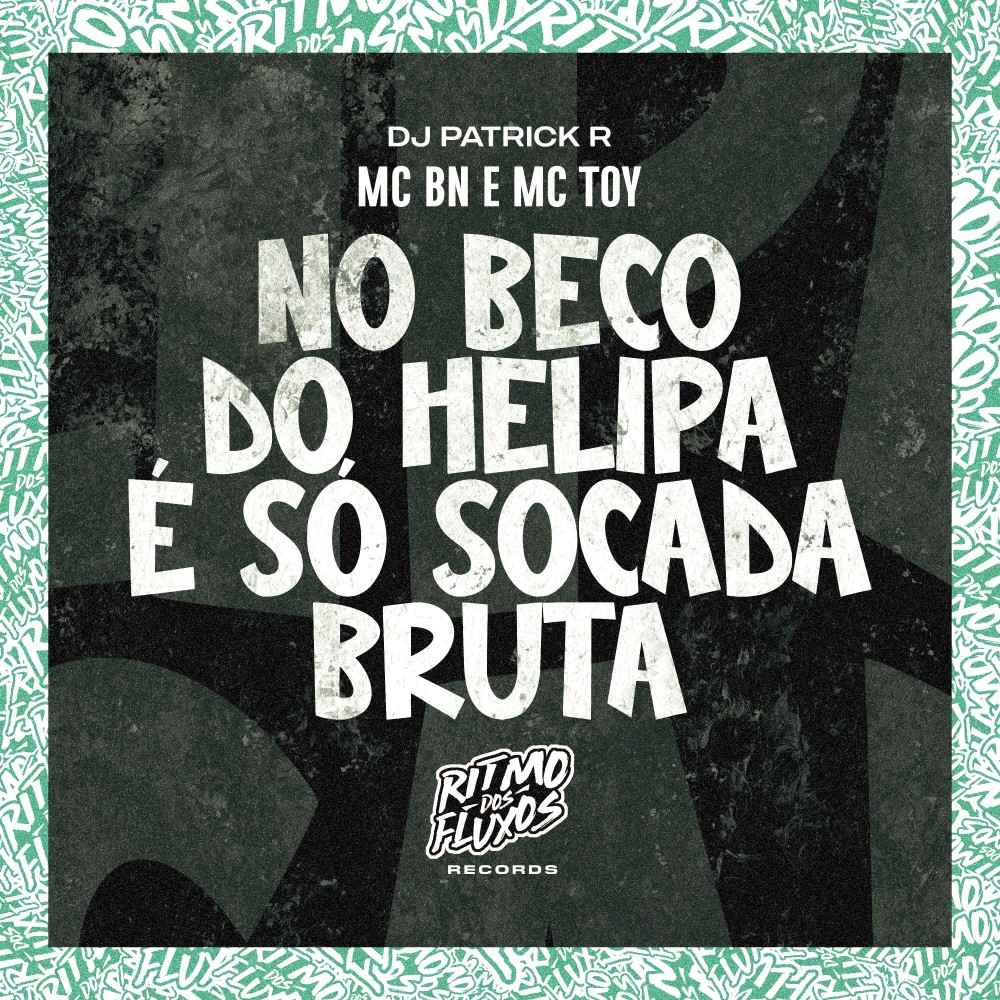 No Beco do Helipa É Só Socada Bruta