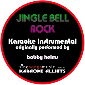 ดาวน์โหลดและฟังเพลง Jingle Bell Rock (Originally Performed By Bobby Helms) [Instrumental Version] (Instrumental Version) พร้อมเนื้อเพลงจาก Karaoke All Hits