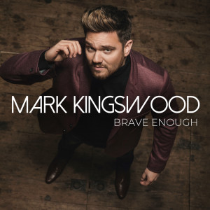 Album Brave Enough from Mark Kingswood