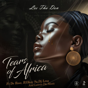 Listen to Tears Of Africa song with lyrics from Les Tha Don