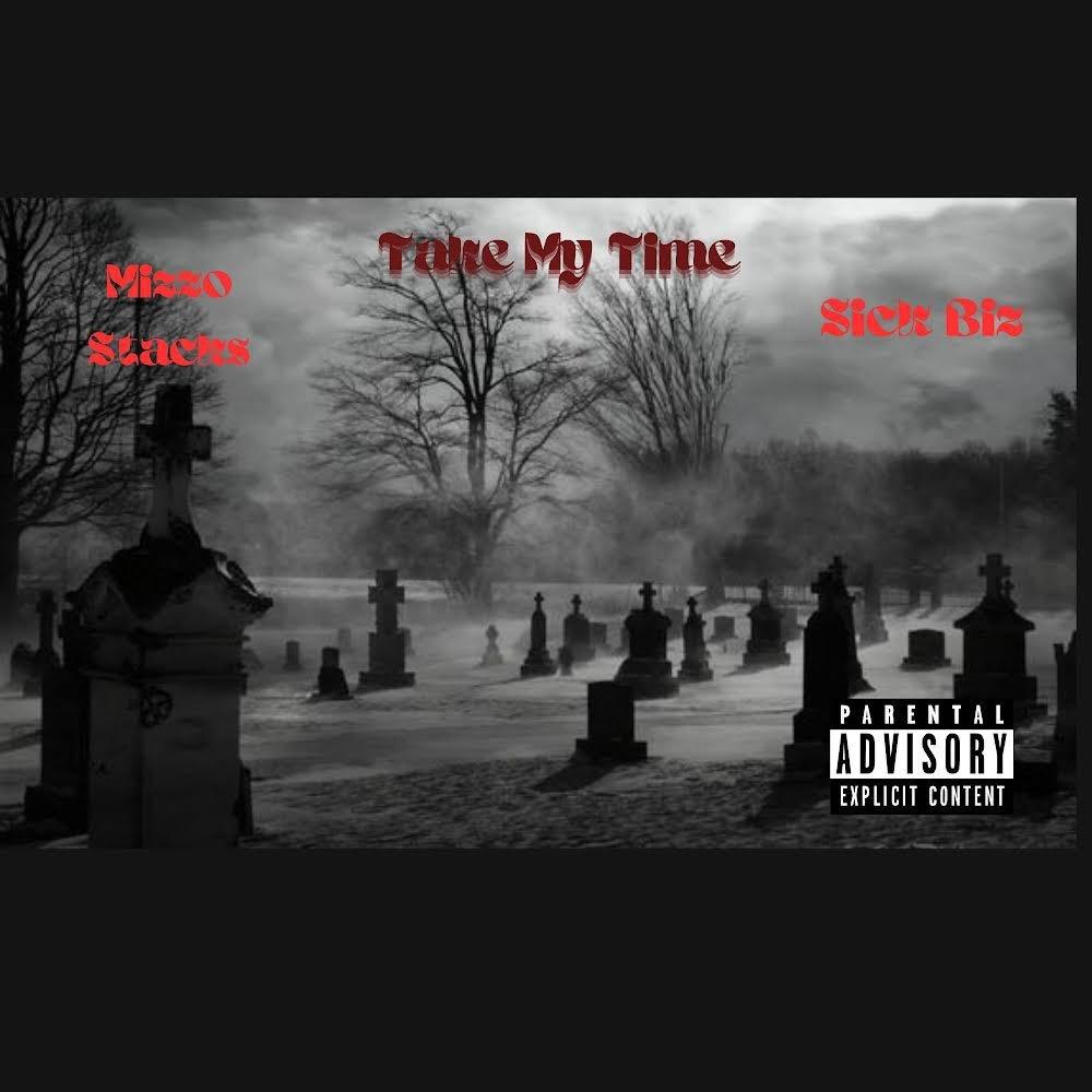 Take My Time (feat. Mizzo stacks) (Explicit)