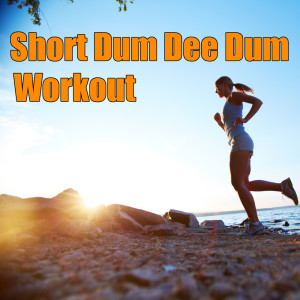 收听Goldi的Short Dum Dee Dum Workout歌词歌曲