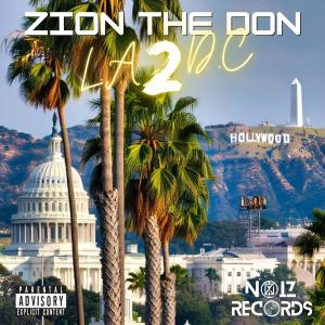 ดาวน์โหลดและฟังเพลง LA 2 D.C (Explicit) พร้อมเนื้อเพลงจาก Zion The Don
