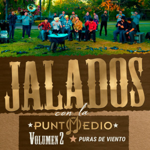 Album Jalados Con La Punto Medio, Vol. 2 (Explicit) oleh Banda Punto Medio