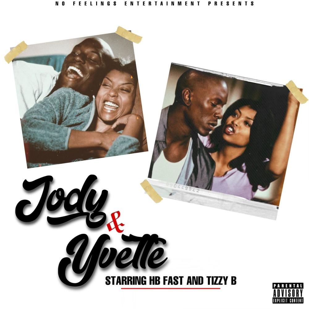 Jody & Yvette (feat. Tizzy B) (Explicit)