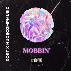 HugeCompMusic的专辑MOBBIN' (Explicit)
