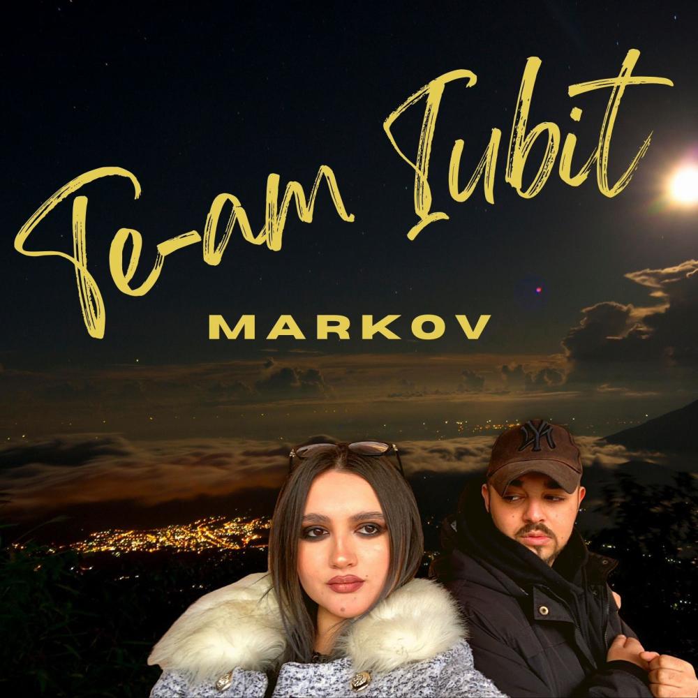 Markov (Te-am iubit)