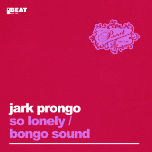 Album So Lonely / Bongo Sound from Jark Prongo