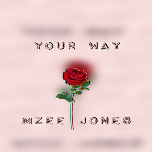 Album Your Way (Explicit) from Mzee Jones