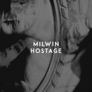 ดาวน์โหลดและฟังเพลง Hostage พร้อมเนื้อเพลงจาก Milwin