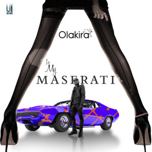 收听Olakira的In My Maserati歌词歌曲