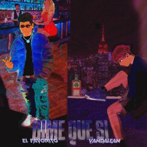 收聽Jhair el Favorito的Dime Que Si (Explicit)歌詞歌曲