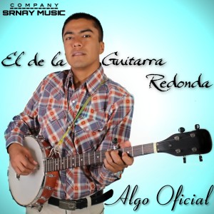 收听El de La Guitarra Redonda的Algo Oficial歌词歌曲