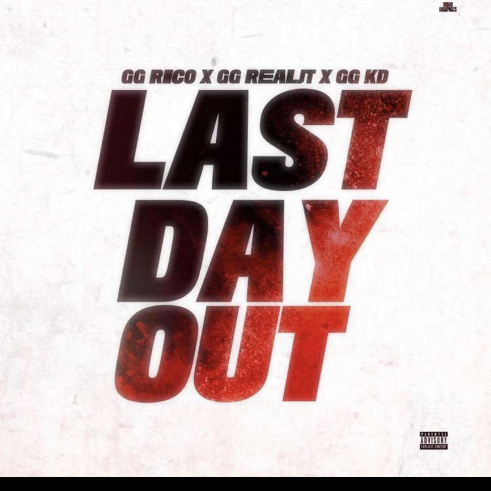 Last Day Out (feat. Real JT & GG Rico) (Explicit)