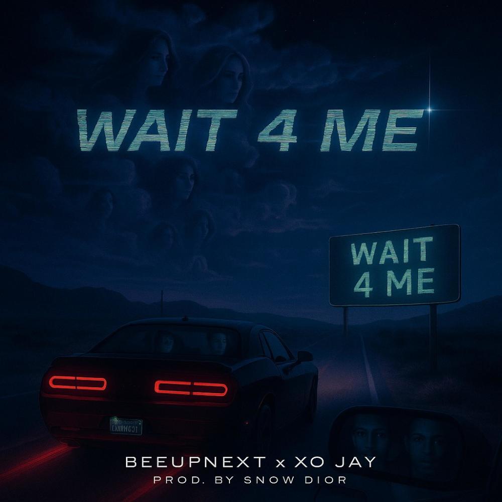 Wait 4 Me (feat. XO-J & snow dior) (Explicit)