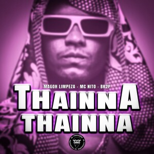 THAINNA THAINNA (Explicit) dari MAGOH LIMPEZA
