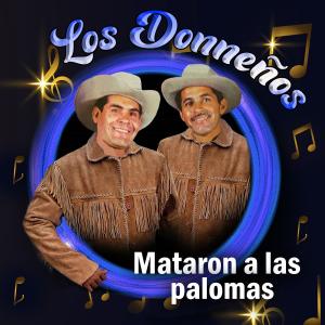 Los Donneños的專輯Mataron A La Palomas