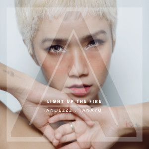 Andezzz的專輯Light up the Fire