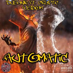 Automatic (feat. Cryptic Wisdom) [Explicit]