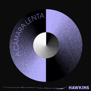 อัลบัม a cámara lenta (feat. Andrea Acevedo) ศิลปิน Hawkins