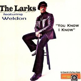 收聽The Larks & Weldon的You Know I Know歌詞歌曲