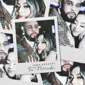 Album Tu Mirada (Explicit) from JBro Bugatti