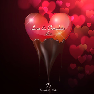อัลบัม Love & Chocolate Vol. 2 (Explicit) ศิลปิน Various Artists