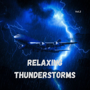 Relaxing Thunderstorms (Vol.2)