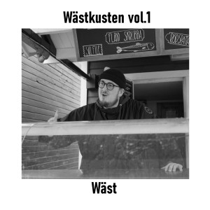 WAST的專輯Wästkusten vol.1 (Explicit)