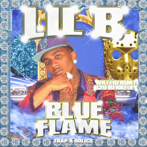 收听Lil B的Blue Flame Remix (Explicit)歌词歌曲