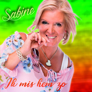 收聽Sabine的Ik Mis Hem Zo歌詞歌曲