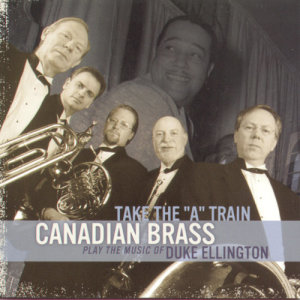 The Canadian Brass的專輯Take The "A" Train